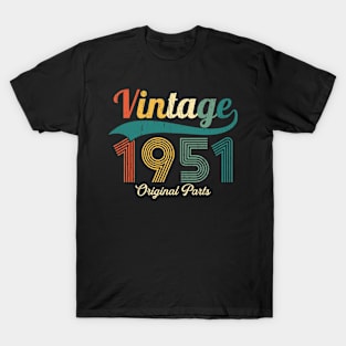 Retro 72 Years Vintage 1951 Original Parts 72nd Birthday Gift Man Woman T-Shirt